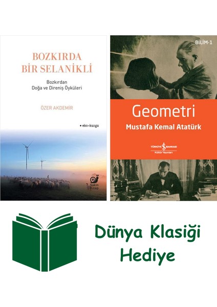 Bozkırda Bir Selanikli - Bozkırdan Doğa ve Direniş Öyküleri + Geometri + Dünya Klasiği Hediye