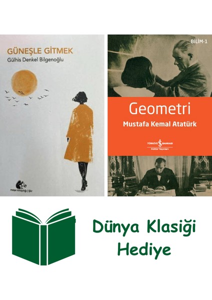 Güneşle Gitmek + Geometri + Dünya Klasiği Hediye