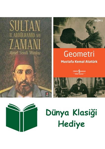 Sultan Iı. Abdülhamid ve Zamanı + Geometri + Dünya Klasiği Hediye