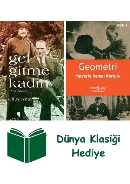 Gel Gitme Kadın + Geometri + Dünya Klasiği Hediye