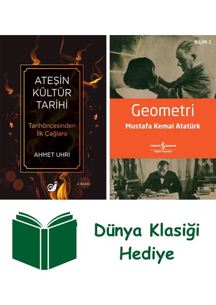 Ateşin Kültür Tarihi + Geometri + Dünya Klasiği Hediye