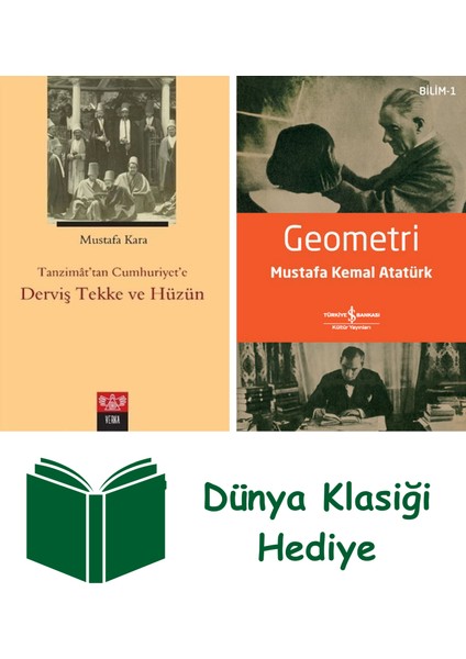 Tanzimat'tan Cumhuriyet'e Derviş Tekke ve Hüzün + Geometri + Dünya Klasiği Hediye