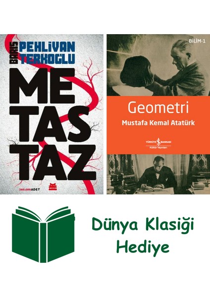 Metastaz + Geometri + Dünya Klasiği Hediye
