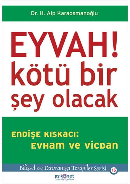 Eyvah! Kötü Bir Şey Olacak Endişe Kıskacı: Evham ve Vicdan