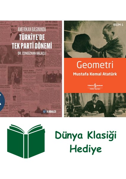 Amerikan Basınında Türkiye’de Tek Parti Dönemi + Geometri + Dünya Klasiği Hediye