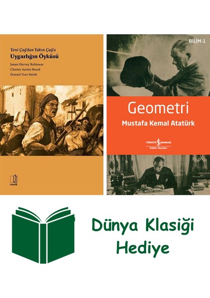 Yeni Çağ'dan Yakın Çağ'a Uygarlığın Öyküsü + Geometri + Dünya Klasiği Hediye