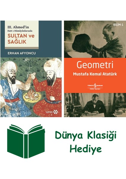 Iıı. Ahmed’in Hatt-I Hümayûnlarında Sultan ve Sağlık + Geometri + Dünya Klasiği Hediye