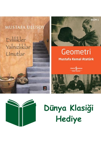 Evlilikler Yalnızlıklar Umutlar + Geometri + Dünya Klasiği Hediye