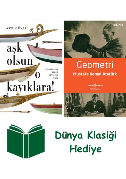 Aşk Olsun O Kayıklara (Ciltli - Şömizli) + Geometri + Dünya Klasiği Hediye
