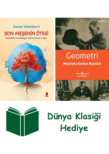 Son Meşenin Ötesi + Geometri + Dünya Klasiği Hediye