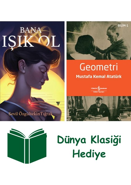 Bana Işık Ol + Geometri + Dünya Klasiği Hediye