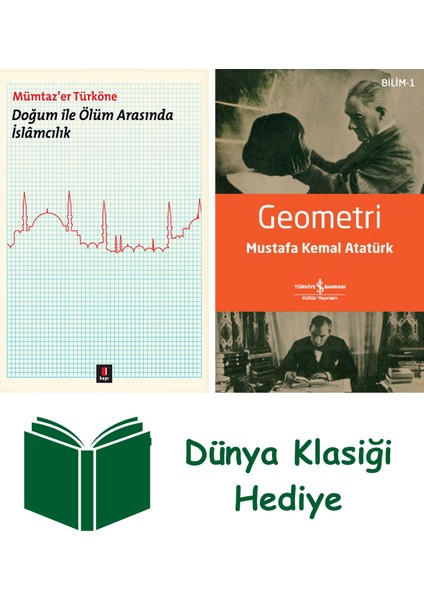 Doğum ile Ölüm Arasında Islâmcılık + Geometri + Dünya Klasiği Hediye