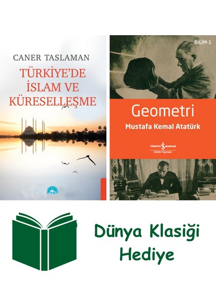 Türkiye'de Islam ve Küreselleşme + Geometri + Dünya Klasiği Hediye