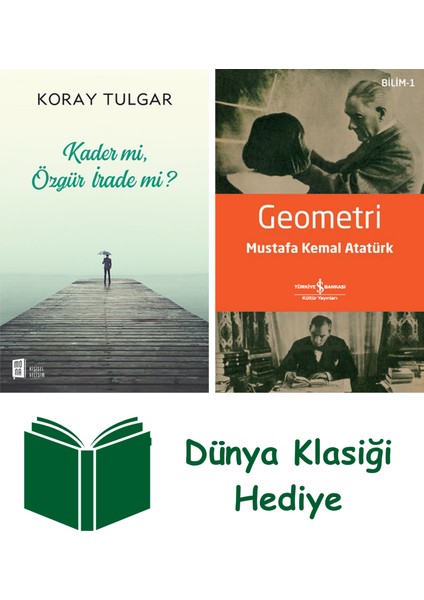 Kader Mi, Özgür Irade Mi? + Geometri + Dünya Klasiği Hediye