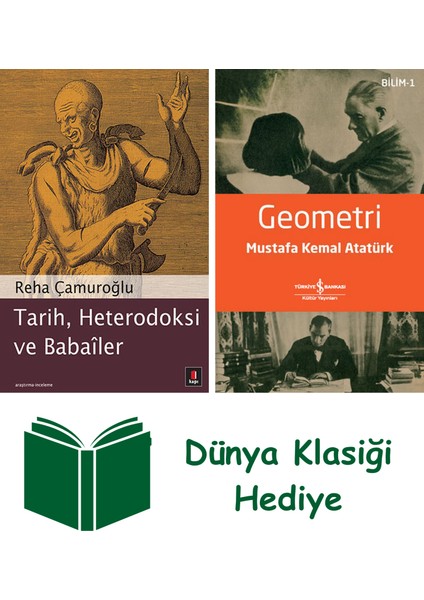 Tarih, Heterodoksi ve Babailer + Geometri + Dünya Klasiği Hediye