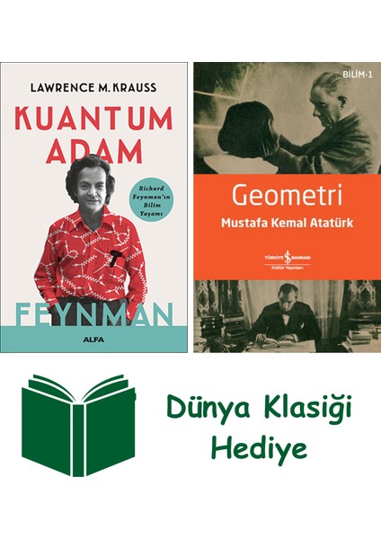 Kuantum Adam Feynman + Geometri + Dünya Klasiği Hediye