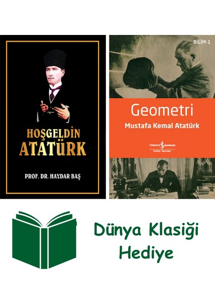 Hoşgeldin Atatürk (Ciltli) + Geometri + Dünya Klasiği Hediye