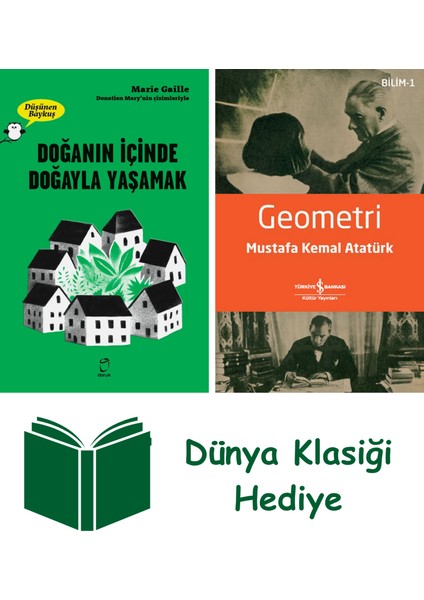 Doğanın Içinde Doğayla Yaşamak + Geometri + Dünya Klasiği Hediye
