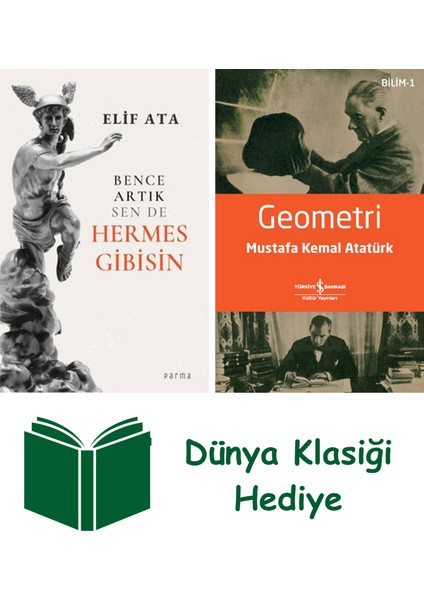 Bence Artık Sen De Hermes Gibisin + Geometri + Dünya Klasiği Hediye