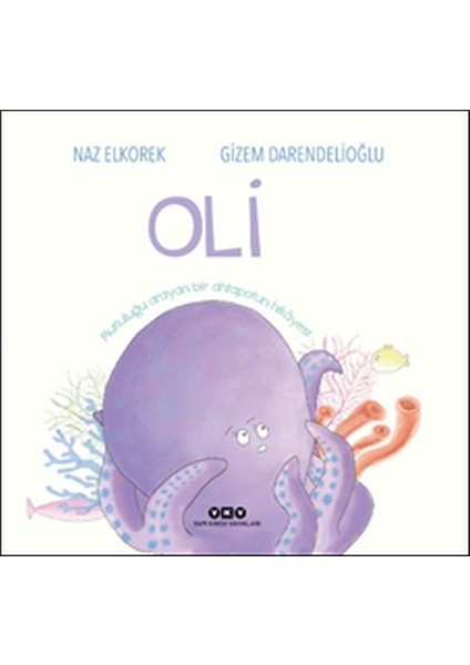 Oli - Mutluluğu Arayan Bir Ahtapotun Hikayesi