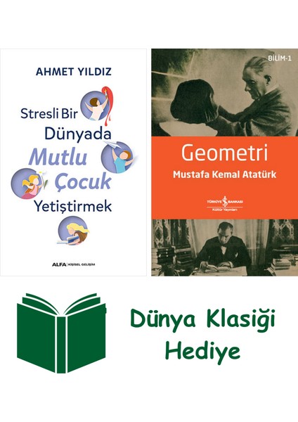 Stresli Bir Dünyada Mutlu Çocuk Yetiştirmek + Geometri + Dünya Klasiği Hediye