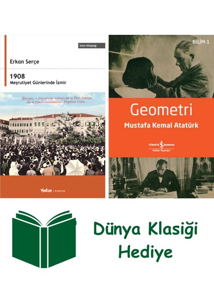 1908 Meşrutiyet Günlerinde Izmir + Geometri + Dünya Klasiği Hediye