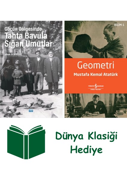Göçün Gölgesinde Tahta Bavula Sığan Umutlar + Geometri + Dünya Klasiği Hediye