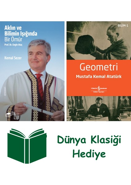 Aklın ve Bilimin Işığında Bir Ömür Prof. Dr. Engin Ataç + Geometri + Dünya Klasiği Hediye