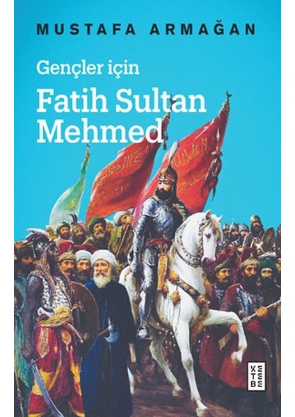 Gençler Için Fatih Sultan Mehmed - Cep Boy