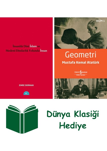 Insanlık Dini Islam ve Medeni Dindarlık Yolunda Insan + Geometri + Dünya Klasiği Hediye