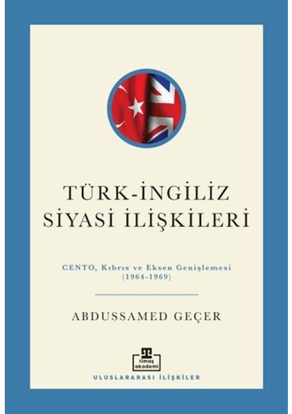 Türk - Ingiliz Siyasi Ilişkileri