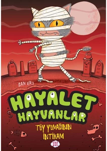 Hayalet Hayvanlar - Tüy Yumağının Intikamı