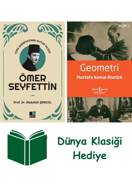 Türk Edebiyatının Kutup Yıldızı Ömer Seyfettin + Geometri + Dünya Klasiği Hediye