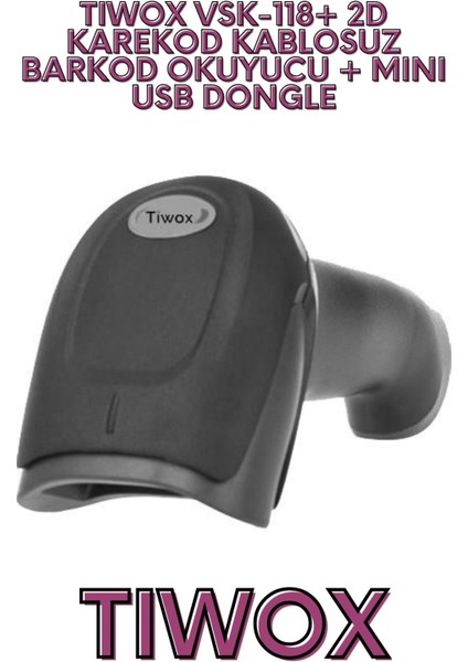 VSK-118+ 2D KAREKOD KABLOSUZ BARKOD OKUYUCU + MINI USB DONG modelleri