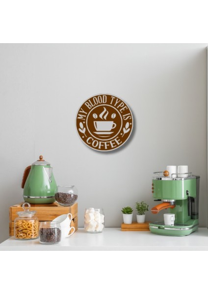 My Blood Type Is Coffee Duvar Süsü | 20X20 cm | Kahve Temalı Dekor fiyatları
