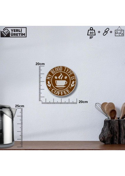 My Blood Type Is Coffee Duvar Süsü | 20X20 cm | Kahve Temalı Dekor indirimleri