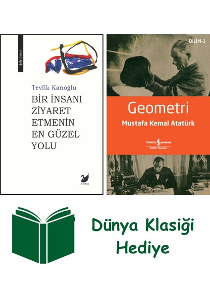 Bir Insanı Ziyaret Etmenin En Güzel Yolu + Geometri + Dünya Klasiği Hediye