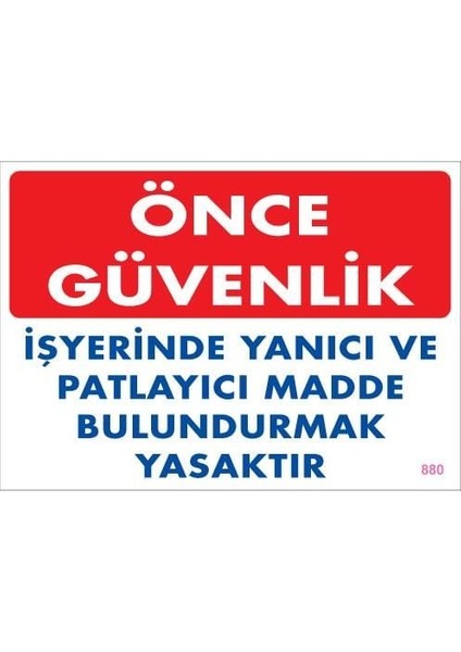 Yanıcı ve Parlayıcı Madde Uyarı Levhası 25X35 KOD:880