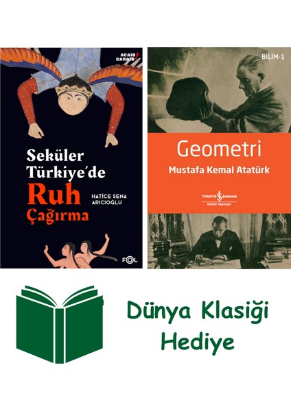 Seküler Türkiye’de Ruh Çağırma + Geometri + Dünya Klasiği Hediye