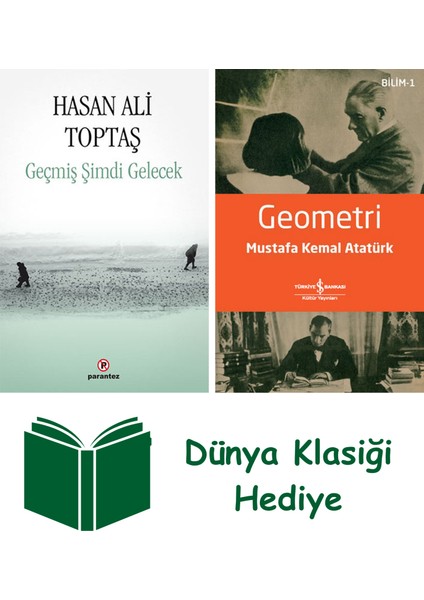 Geçmiş Şimdi Gelecek + Geometri + Dünya Klasiği Hediye