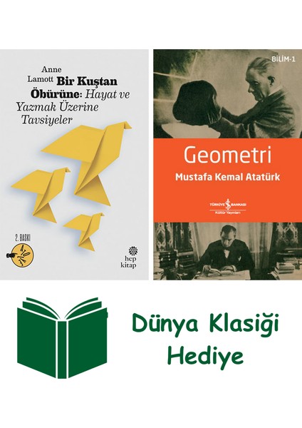 Bir Kuştan Öbürüne: Hayat ve Yazmak Üzerine Tavsiyeler + Geometri + Dünya Klasiği Hediye