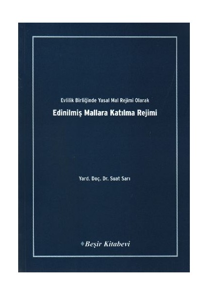 Evlilik Birliğinde Yasal Mal Rejimi Olarak Edinilmiş Mallara Katılma Rejimi