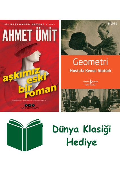 Aşkımız Eski Bir Roman + Geometri + Dünya Klasiği Hediye