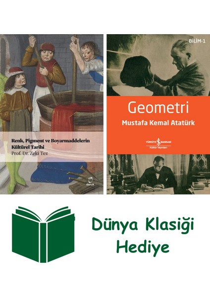 Renk Pigment ve Boyarmaddelerin Kültürel Tarihi + Geometri + Dünya Klasiği Hediye