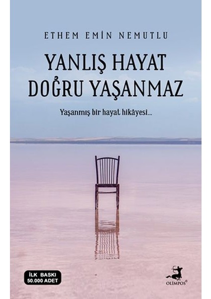 Yanlış Hayat Doğru Yaşanmaz