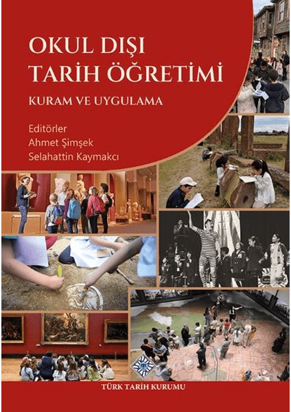 Okul Dışı Tarih Öğretimi Kuram ve Uygulama