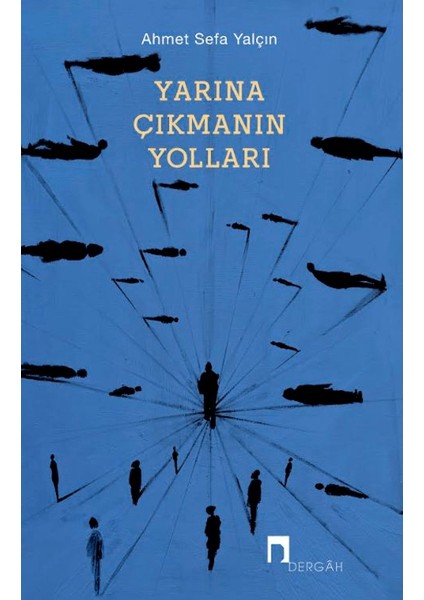 Yarına Çıkmanın Yolları