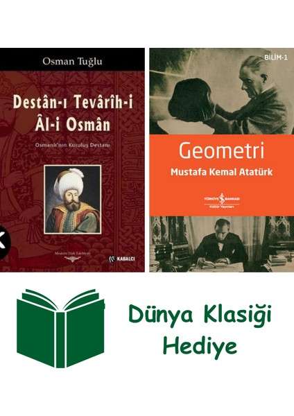 Destan-I Tevarih-I Al-I Osman + Geometri + Dünya Klasiği Hediye