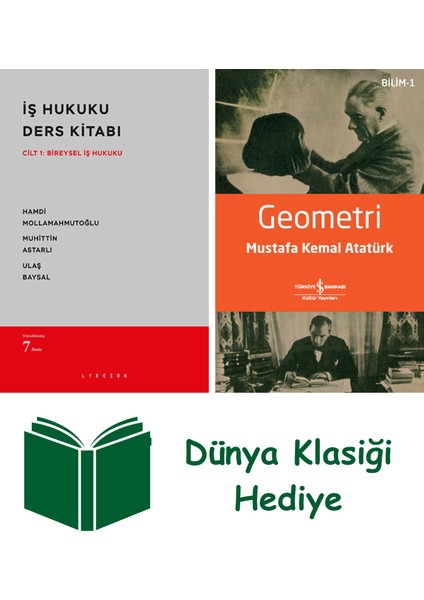 Iş Hukuku Ders Kitabı - Cilt:1 Bireysel Iş Hukuku + Geometri + Dünya Klasiği Hediye