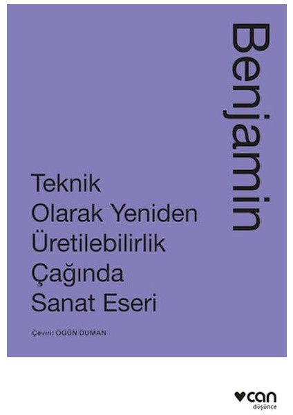Teknik Olarak Yeniden Üretilebilirlik Çağında Sanat Yapıtı